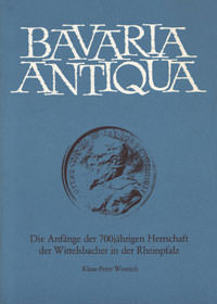 Westrich Klaus-Peter - Die Anfänge der 700 jährigen Herrschaft der Wittelsbacher in der Rheinpfalz
