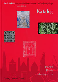 100 Jahre Bayerisches Landesamt für Denkmalpflege 1908-2008