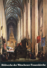 Bildwerke der Münchner Frauenkirche