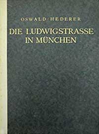 Hederer Oswald - Die Ludwigstraße in München