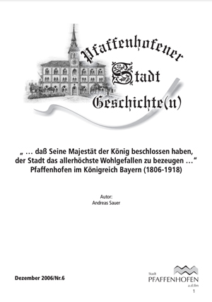 Sauer Andreas - „ … daß Seine Majestät der König beschlossen haben, der Stadt das allerhöchste Wohlgefallen zu bezeugen …“