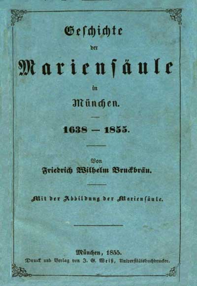 Bruckbräu Friedrich Wilhelm - Geschichte der Mariensäule in München - 