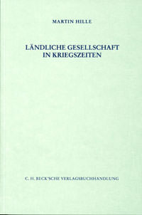 Hille Martin - Ländliche Gesellschaft in Kriegszeiten