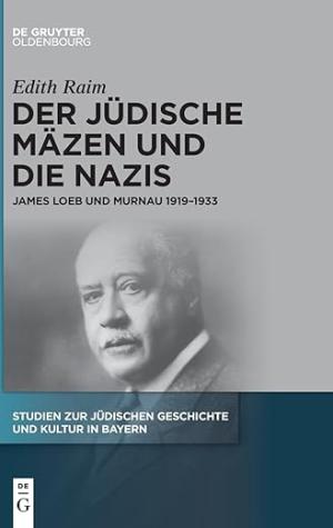 Raim Edith - Der jüdische Mäzen und die Nazis