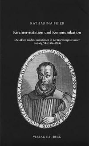 Frieb Katharina - Kirchenvisitation und Kommunikation