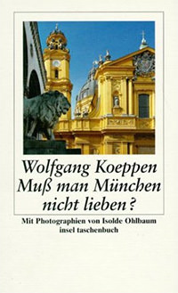 Koeppen Wolfgang, Estermann Alfred - Muß man München nicht lieben?