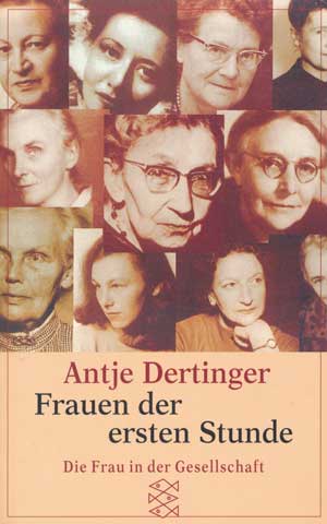 Dertinger Antje - Frauen der ersten Stunde