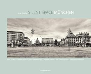 Fellner Karin, Heuser Andrea, Müller-Wieland Birgit, Schley Fridolin, Huber Katja, Lindenmeyer Christoph, Riecke Jens - Silent Space: München