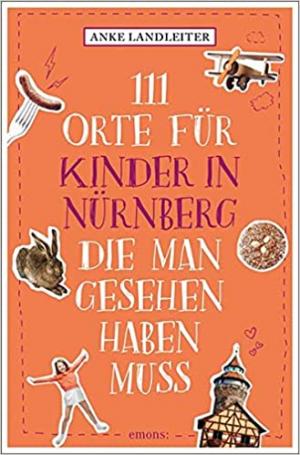 111 Orte für Kinder in Nürnberg