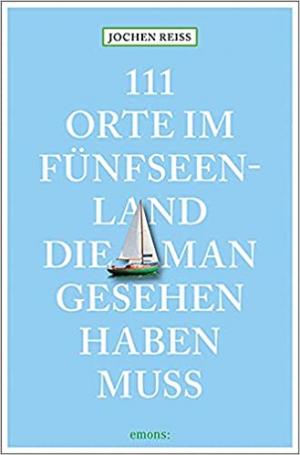 111 Orte im Fünfseenland