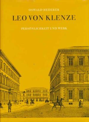 Leo von Klenze. Persönlichkeit und Werk.