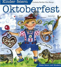 Pertler Cordula,  Reuys Eva, Russer Margret - Kinder feiern Oktoberfest