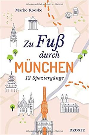 Roeske Marko - Zu Fuß durch München