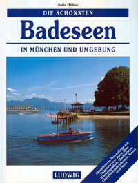 Höhne Anita - Die schönsten Badeseen in München und Umgebung