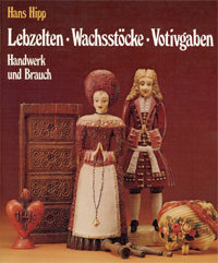 Lebzelten, Wachsstöcke, Votivgaben