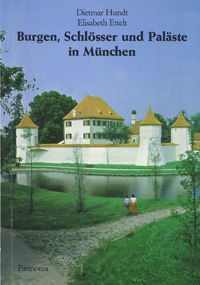 Hundt Dietmar, Ettelt Elisabeth - Burgen, Schlösser und Paläste in München