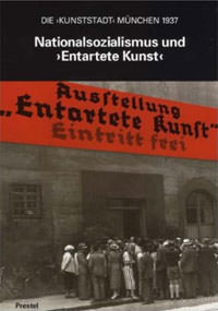 Nationalsozialismus und Entartete Kunst