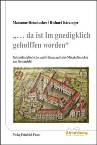 Heimbucher Marianne, Kürzinger Richard - „… da ist Im gnedigklich geholffen worden“