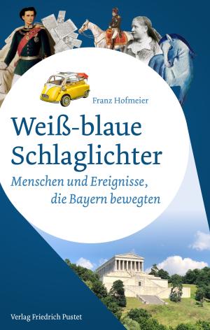 Hofmeier Franz - Weiß-blaue Schlaglichter