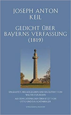 Joseph Anton Keil - Gedicht über Bayerns Verfassung (1819)