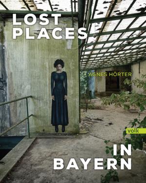 Lost Places in Bayern