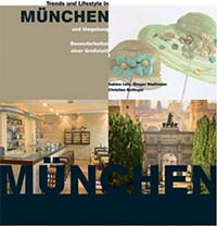 Letz Sabine, Staltmaier Gregor, Bullinger Christian - Trends und Lifestyle in München und Umgebung