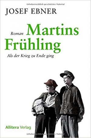 Ebner Josef - Martins Frühling