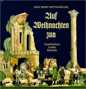 Rattelmüller Paul Erns - Auf Weihnachten zu