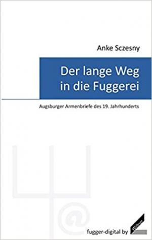 Sczesny Anke - Der lange Weg in die Fuggerei