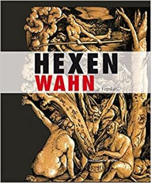 Hexenwahn in Franken