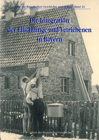 Die Integration der Flüchtlinge und Vertriebenen in Bayern