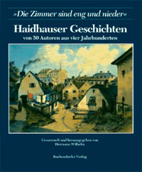 Haidhauser Geschichten von 50 Autoren aus vier Jahrhunderten