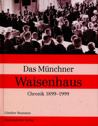 Baumann Günther - Das Münchner Waisenhaus