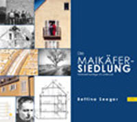 Seeger Bettina - Die Maikäfersiedlung in München