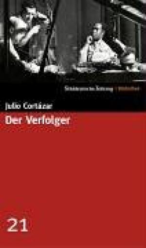 Cortazar Julio - Der Verfolger