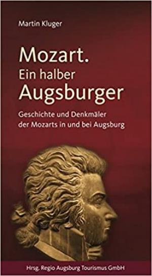 Mozart. Ein halber Augsburger