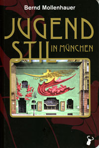 Mollenhauer Bernd - Jugendstil in München