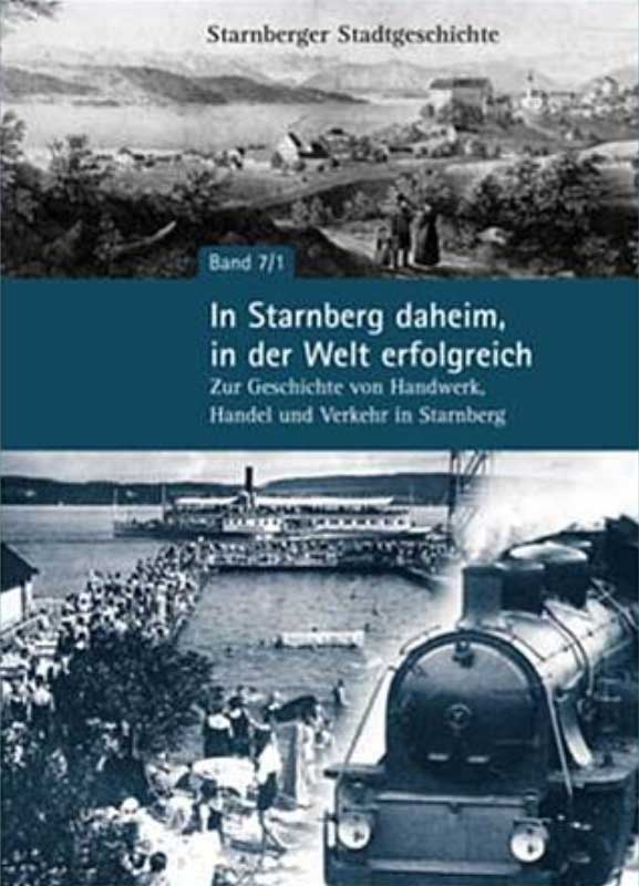 Amelungse-Kurth Astrid, Baumgartne Judith, Gröber Roland - In Starnberg daheim, in der Welt erfolgreich