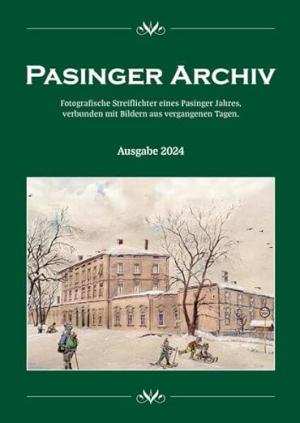  - Pasinger Archiv, Ausgabe 2024