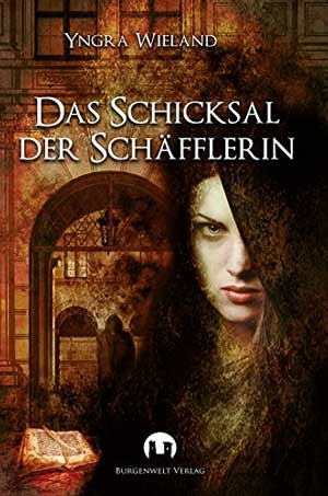 Wieland Yngra - Das Schicksal der Schäfflerin