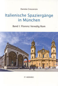 Crescenzio Daniela - Italienische Spaziergänge in München