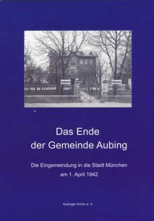  - Das Ende der Gemeinde Aubing