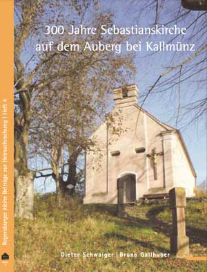 300 Jahre Sebastianskirche auf dem Auberg bei Kallmünz