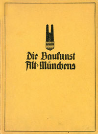 Die Baukunst Alt-Münchens