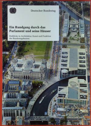  - Ein Rundgang durch das Parlament und seine Häuser