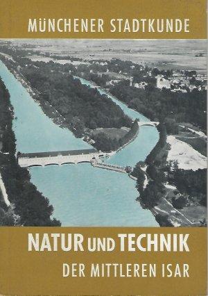 Natur und Technik der mittleren Isar