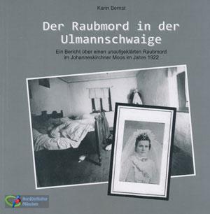 Der Raubmord in der Ulmannschwaige